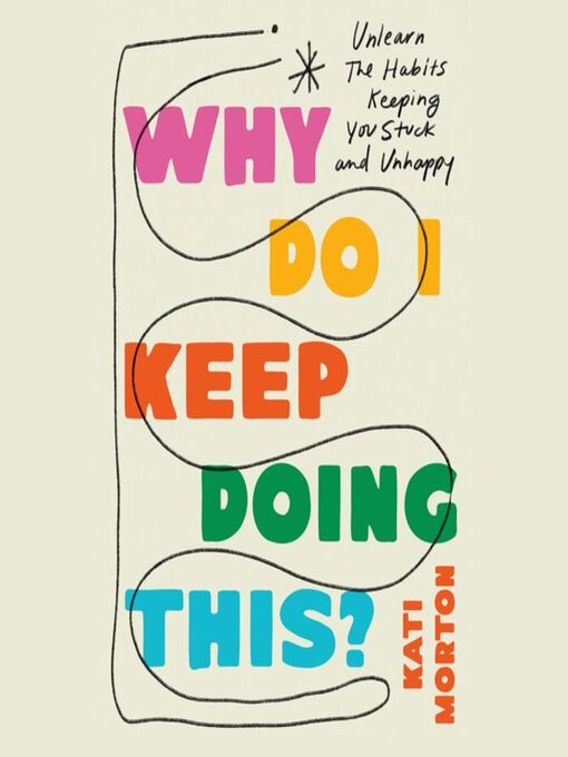 Cover image for Why Do I Keep Doing This?